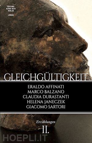 affinati eraldo; balzano marco; durastanti claudia - gleichgültgkeit. vol. 2: erzählungen