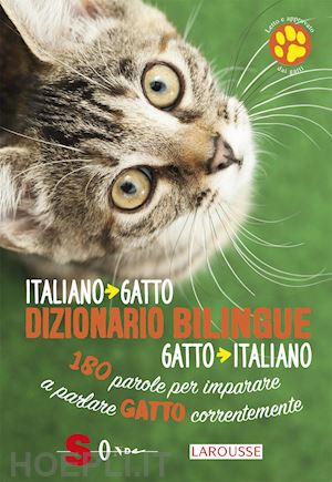 cuvelier jean; marchesini r. (curatore) - dizionario bilingue italiano-gatto, gatto-italiano. 180 parole per imparare a pa