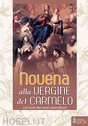 del pilar de la iglesia m. (curatore) - novena alla vergine del carmelo con testi dei santi carmelitani