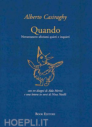 casiraghy alberto - quando. novantanove aforismi quieti e inquieti