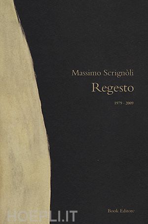 scrignoli massimo - regesto. (1979-2009)