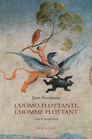 flaminien jean; rossi a. (curatore); scrignoli m. (curatore) - l'uomo flottante. testo francese a fronte