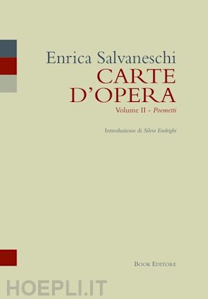 salvaneschi enrica - carte d'opera. vol. 2: poemetti