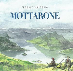 valsesia teresio - mottarone. la montagna dei milanesi. ediz. illustrata