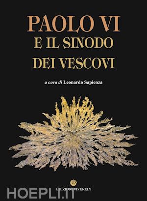 sapienza l.(curatore) - paolo vi e il sinodo dei vescovi