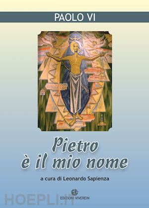 paolo vi - pietro è il mio nome