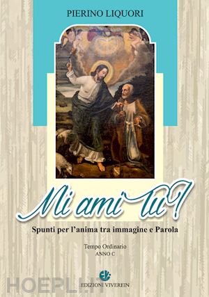 liquori pierino - mi ami tu? spunti per l'anima - tempo ordinario. anno c