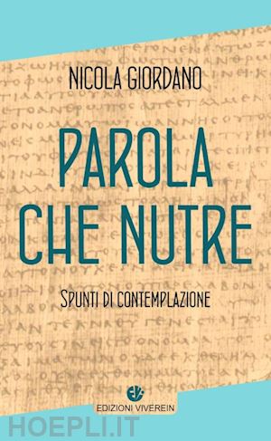 giordano nicola - parola che nutre. spunti di contemplazione