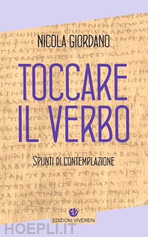 giordano nicola - toccare il verbo. spunti di contemplazione