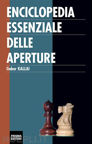 kallai gabor - enciclopedia essenziale delle aperture