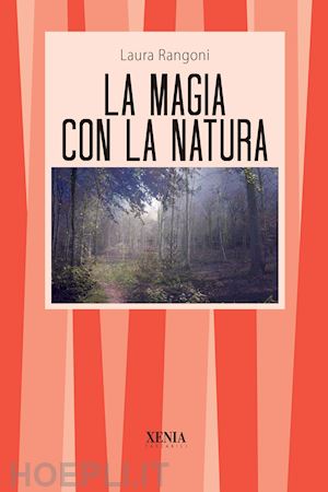 rangoni laura - la magia con la natura