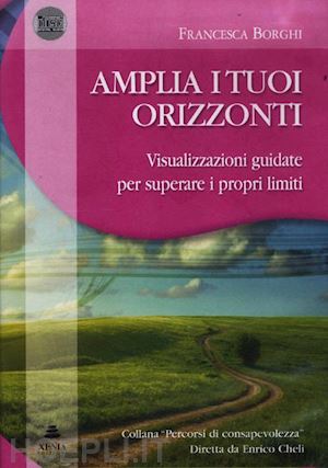 borghi francesca - amplia i tuoi orizzonti - libro + cd-audio