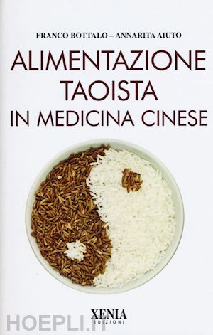 bottalo franco, aiuto annarita - alimentazione taoista in medicina cinese