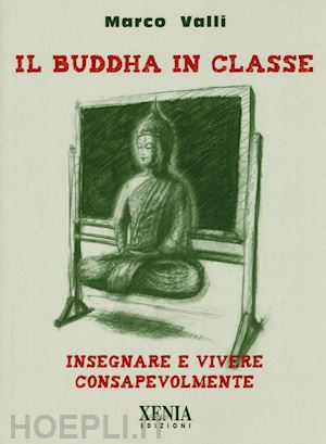 valli marco - il buddha in classe