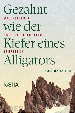 runggaldier ingrid - gezahnt wie der kiefer eines alligators