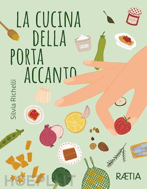 richelli silvia - la cucina della porta accanto