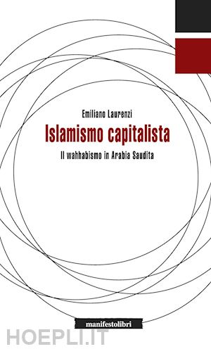 laurenzi emiliano - islamismo capitalista