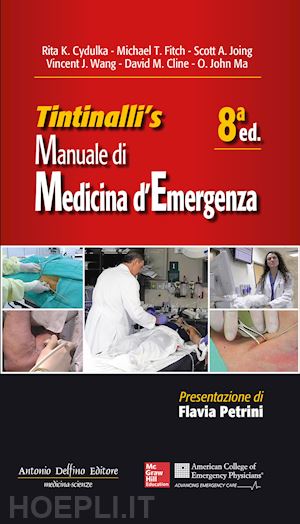 cydulka rita k.  fitch michael t. joing scotta a. wang vincent j. cline david m. - tintinalli's manuale di medicina d'emergenza