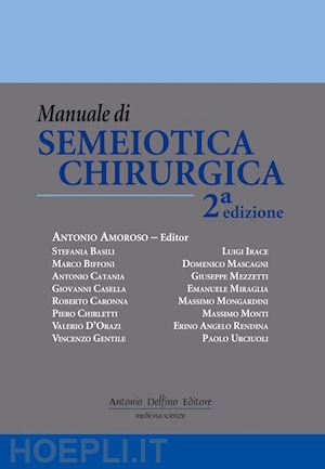 amoroso antonio; basili stefania - manuale di semeiotica chirurgica