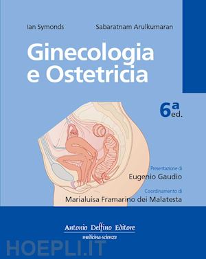 symonds ian; arulkumaran sabaratnam - ginecologia e ostetricia