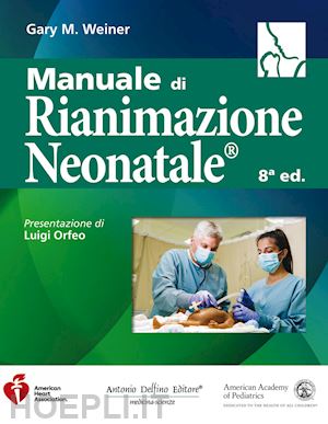 weiner gary m. - manuale di rianimazione neonatale