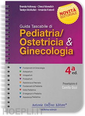 holloway brenda; moredich cheryl - guida tascabile di pediatria-ostetricia & ginecologia