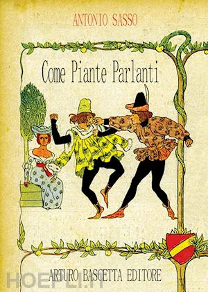 sasso antonio - come piante parlanti