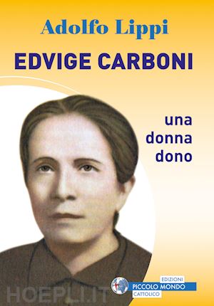 lippi adolfo - edvige carboni. una donna dono