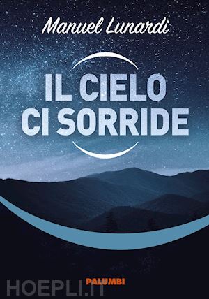 lunardi manuel - il cielo ci sorride