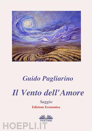 guido pagliarino - il vento dell'amore - saggio