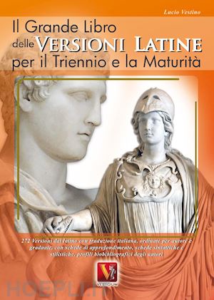 vestino lucio - il grande libro delle versioni latine per il triennio e la maturita'