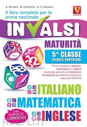 desiatozazzara breda - il libro completo della prova invalsi maturita: italiano, matematica, ingelese