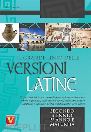 vestino lucio - il grande libro delle versioni latine per il biennio