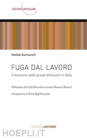 gulmanelli matilde - fuga dal lavoro