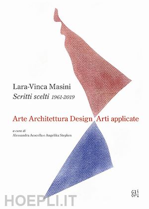 masini lara-vinca; acocella a. (curatore); stepken a. (curatore) - scritti scelti 1961-2019
