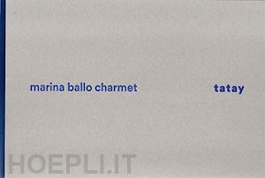 meneguzzo marco - marina ballo charmet. tatay. ediz. italiana e inglese