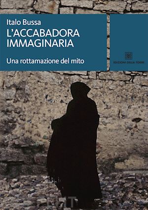 bussa italo - l'accabadora immaginaria. una rottamazione del mito