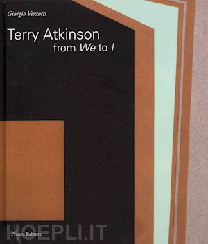 verzotti giorgio - terry atkinson. from we to i. ediz. italiana e inglese