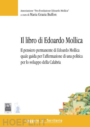 buffon m. grazia - libro di edoardo mollica. il pensiero permanente di edoardo mollica quale guida