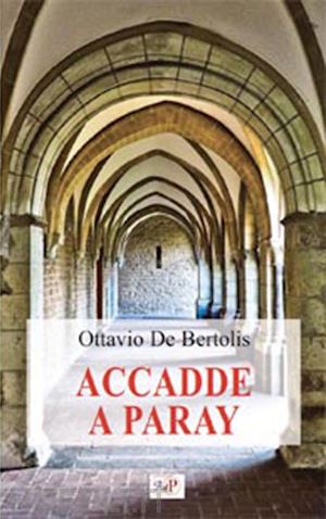 de bertolis o.(curatore) - accade a paray