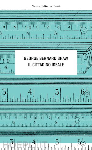 shaw george bernard - il cittadino ideale