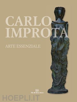 ciaramiello l.(curatore) - carlo improta. arte essenziale