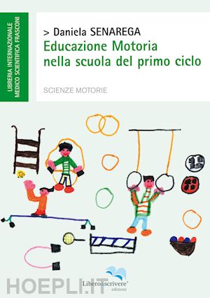 Educazione Motoria Nella Scuola Del Primo Ciclo' - Senarega Daniela ...