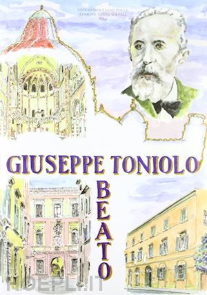 armani a.(curatore) - beato giuseppe toniolo