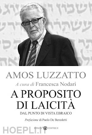 luzzatto amos; nodari f. (curatore) - a proposito di laicita'