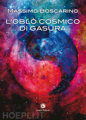 boscarino massimo - l'oblò cosmico di gasura