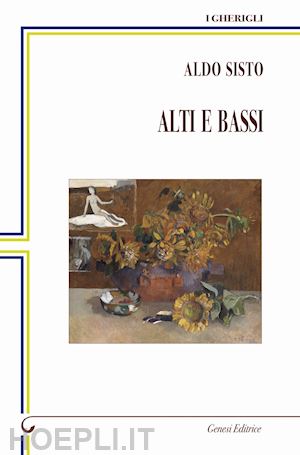 sisto aldo - alti e bassi