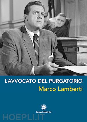 lamberti marco - l'avvocato del purgatorio