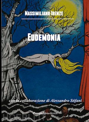 irenze massimiliano - eudemonia