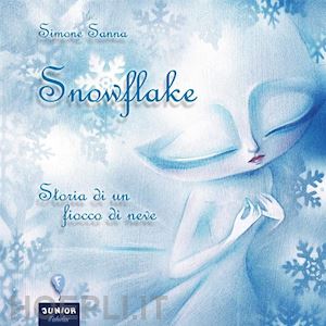 sanna simone - snowflake. storia di un fiocco di neve